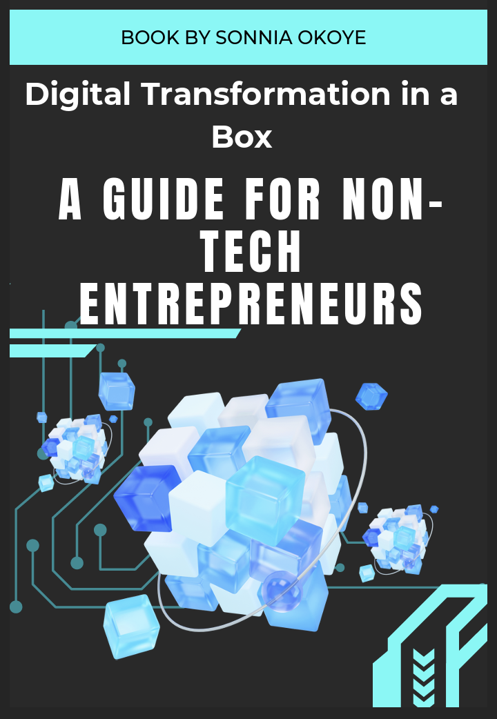 Digital Transformation in a Box, A GUIDE FOR NON-TECH ENTREPRENEURS
